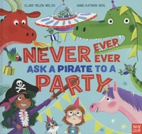 Never, Ever, Ever Ask a Pirate to a Party