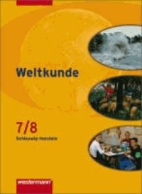 Weltkunde 7/8. Gesellschaftslehre. Schülerbuch. Gemeinschaftsschule. Schleswig-Holstein.