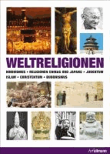 Weltreligionen - Hinduismus. Religionen Chinas und Japans. Judentum. Islam. Christentum. Buddhismus.