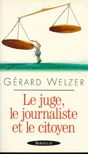Le juge, le journaliste et le citoyen