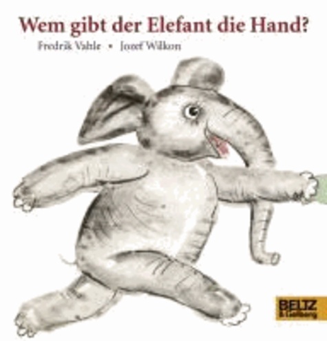Wem gibt der Elefant die Hand? - Vierfarbiges Papp-Bilderbuch.