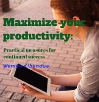  Wembo Kibandua - Maximize your productivity: Practical measures for continued success.
