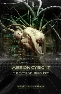 Mission Cybiont. The Seth Sion Project