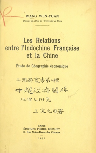 Les relations entre l'Indochine française et la Chine. Étude de géographie économique