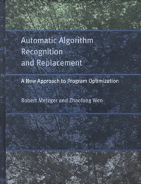 Automatic Algorithm Recohnition And Replacement. A New Approach To Program Optimization