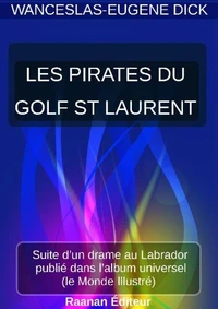 LES PIRATES DU  GOLFE ST-LAURENT