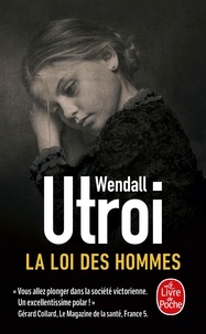 Wendall Utroi - La Loi des hommes.