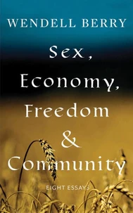 Sex, Economy, Freedom, &amp; Community