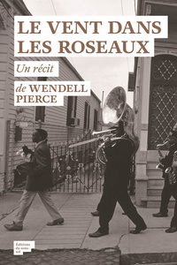 Wendell Pierce - Le vent dans les roseaux.