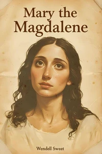 Mary the Magdalene