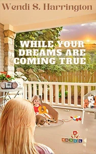 While Your Dreams Are Coming True