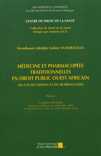 Médecine et pharmacopées traditionnelles en droit public ouest africain. Les cas du Ghana et du Burkina Faso