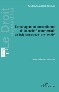 Wendkouni Judicaël Djiguemdé - L'aménagement conventionnel de la société commerciale en droit français et en droit ohada.
