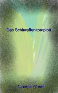 Das Schlaraffenkomplott