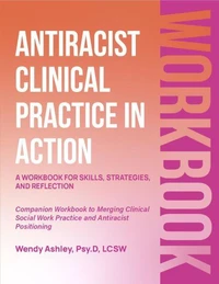 Antiracist Clinical Practice in Action