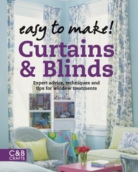 Wendy Baker - Easy to Make! Curtains &amp; Blinds - Expert Advice, Techniques and Tips for Sewers.