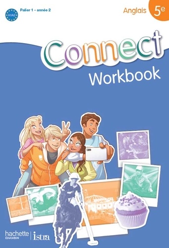 Wendy Benoit et Ghyslaine Lasbleiz - Anglais 5e Connect - Workbook.