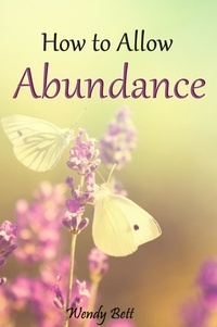  Wendy Bett - How to Allow Abundance.