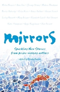 Wendy Cooling - Mirrors - Sparkling new stories from prize-winning authors.