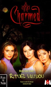 Wendy Corsi Staub - Charmed Tome 5 : Rituel vaudou.