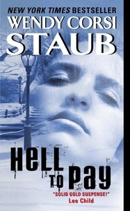 Wendy Corsi Staub - Hell to Pay.