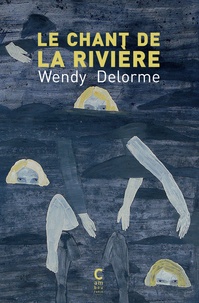 Epub ebook téléchargements Le chant de la rivière par Wendy Delorme iBook PDF PDB