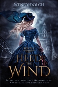  Wendy Dolch - Heed the Wind (Heed the Wind Series) - Heed the Wind, #1.