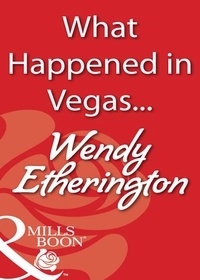 Wendy Etherington - What Happened in Vegas....