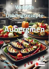 Wendys Lieblingsrezepte - Auberginen
