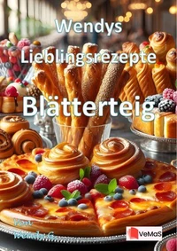 Wendys Lieblingsrezepte - Blätterteig