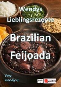 Wendys Lieblingsrezepte - Brazilian Feijoada