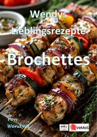 Wendys Lieblingsrezepte - Brochettes
