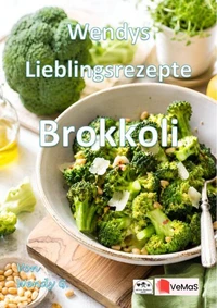 Wendys Lieblingsrezepte - Brokkoli