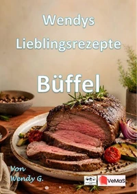 Wendys Lieblingsrezepte - Büffel