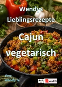 Wendys Lieblingsrezepte - Cajun vegetarisch