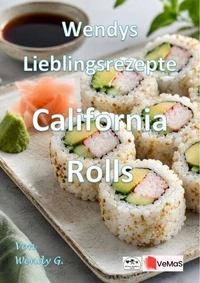 Wendys Lieblingsrezepte - California Rolls