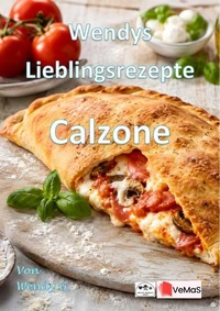 Wendys Lieblingsrezepte - Calzone