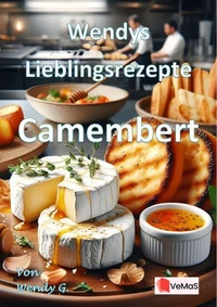 Wendys Lieblingsrezepte - Camembert