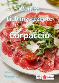 Wendys Lieblingsrezepte - Carpaccio