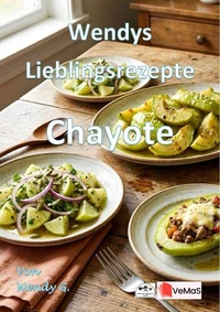 Wendys Lieblingsrezepte - Chayote
