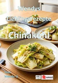 Wendys Lieblingsrezepte - Chinakohl
