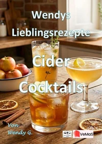Wendys Lieblingsrezepte - Cider Cocktails