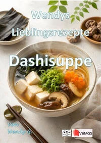Wendys Lieblingsrezepte - Dashi Suppe vegan