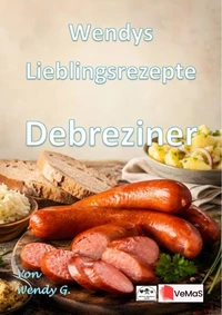 Wendys Lieblingsrezepte - Debreziner