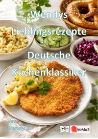 Wendys Lieblingsrezepte - Deutsche Küchenklassiker