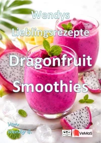 Wendys Lieblingsrezepte - Dragonfruit Smoothies