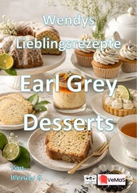 Wendys Lieblingsrezepte - Earl Grey Desserts