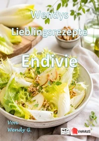 Wendys Lieblingsrezepte - Endivie