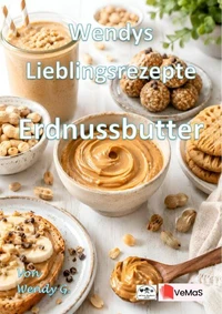 Wendys Lieblingsrezepte - Erdnussbutter