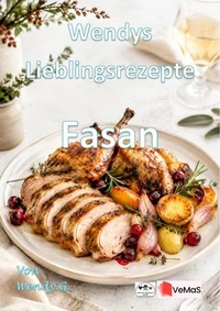Wendys Lieblingsrezepte - Fasan